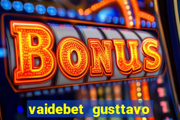 vaidebet gusttavo lima baixar
